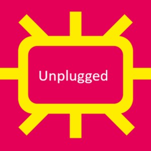 Unplugged
