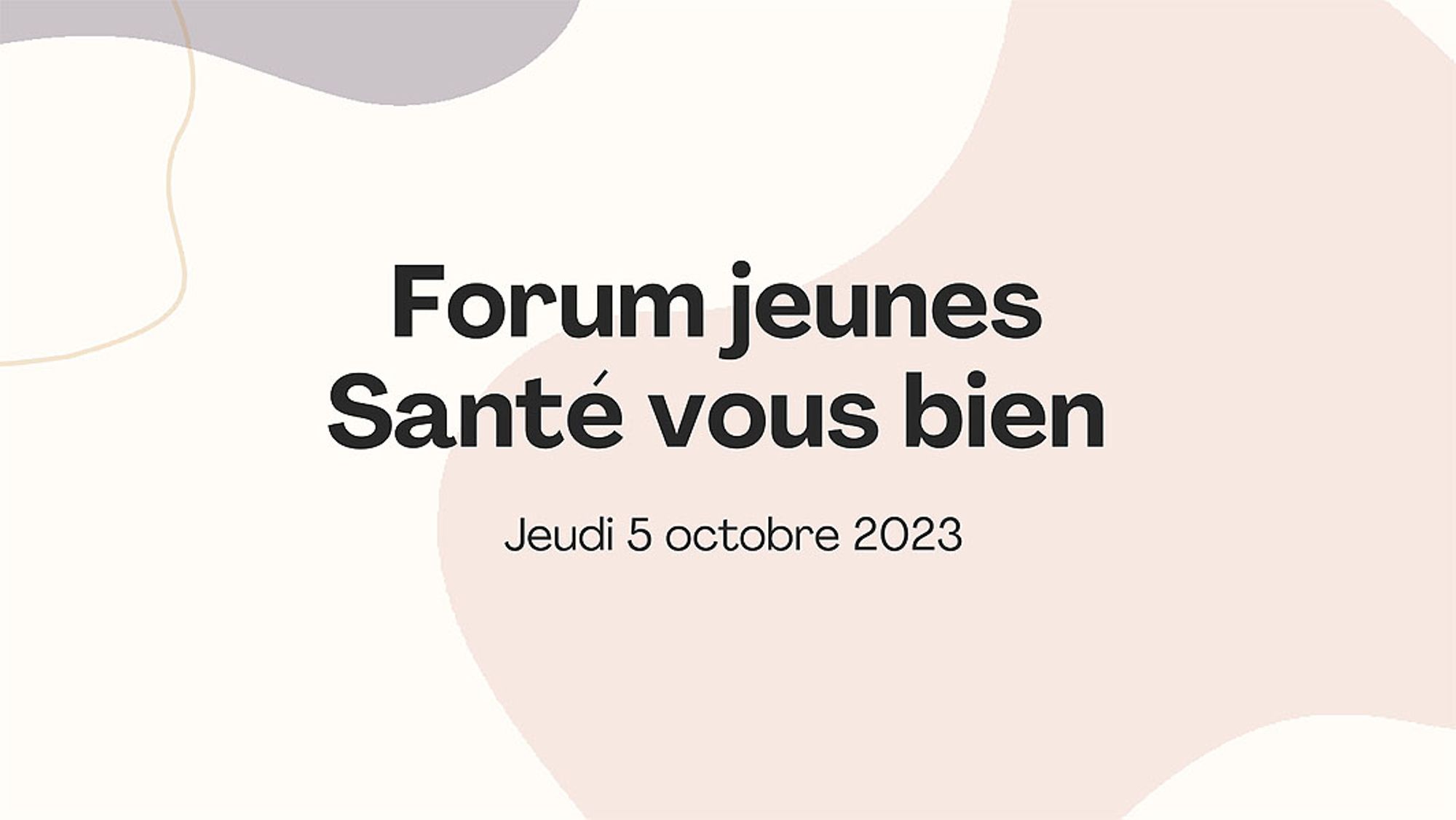 Forum jeunes. Santé vous bien
