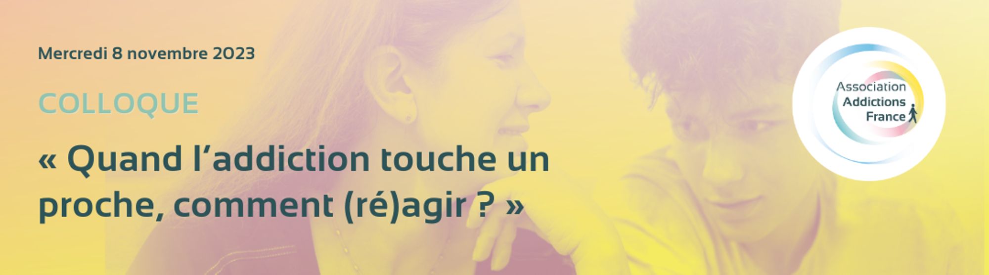 Quand l'addiction touche un proche : comment (ré)agir ?