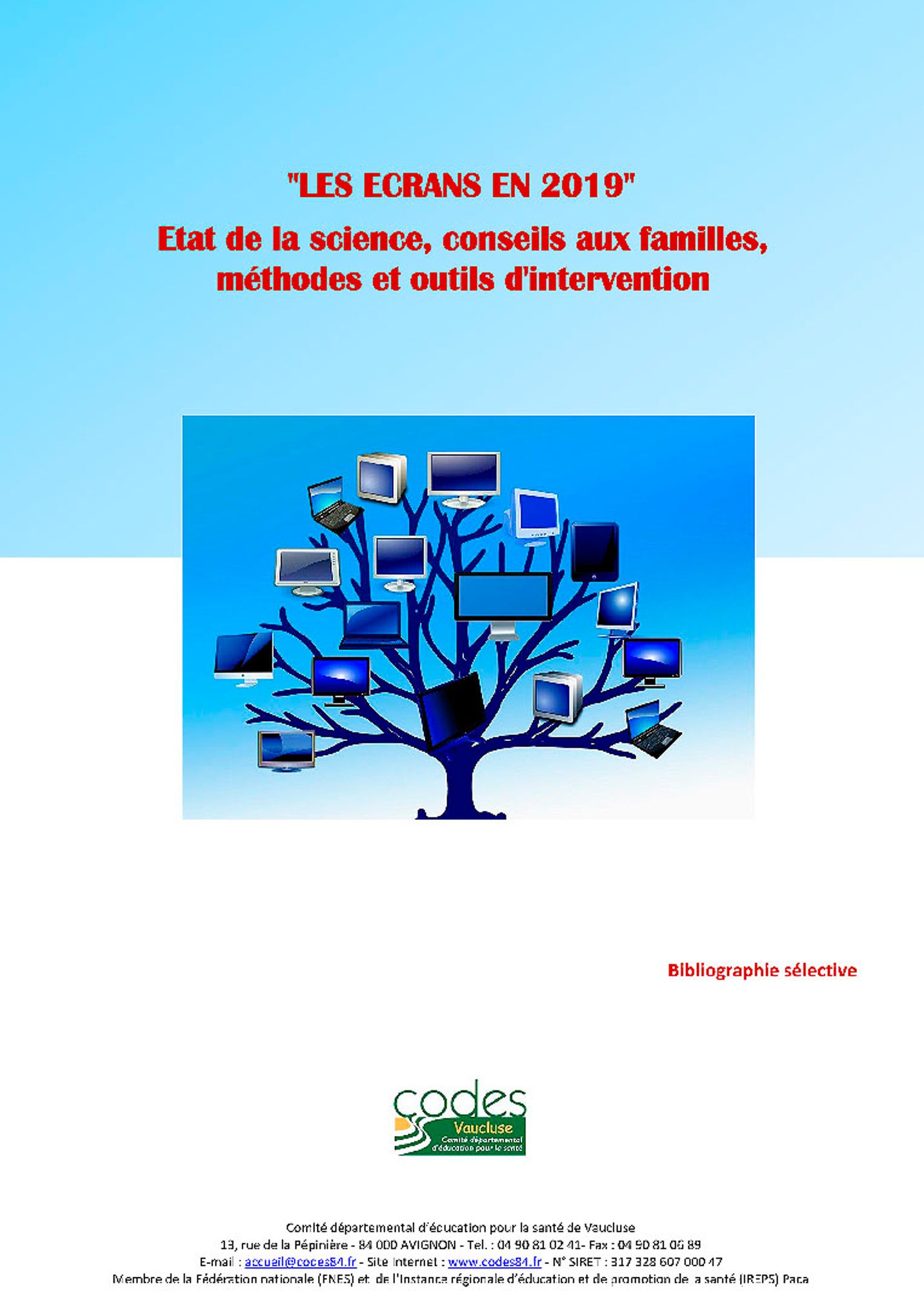 "Les écrans en 2019" Etat de la science, conseils aux familles, méthodes et outils d'intervention